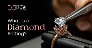 What Is a Diamond Setting?