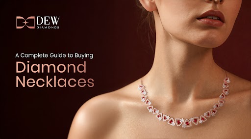 A Complete Guide to Buying Diamond Necklaces